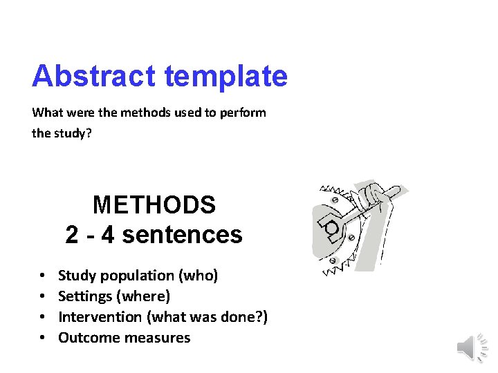 Abstract template What were the methods used to perform the study? METHODS 2 -