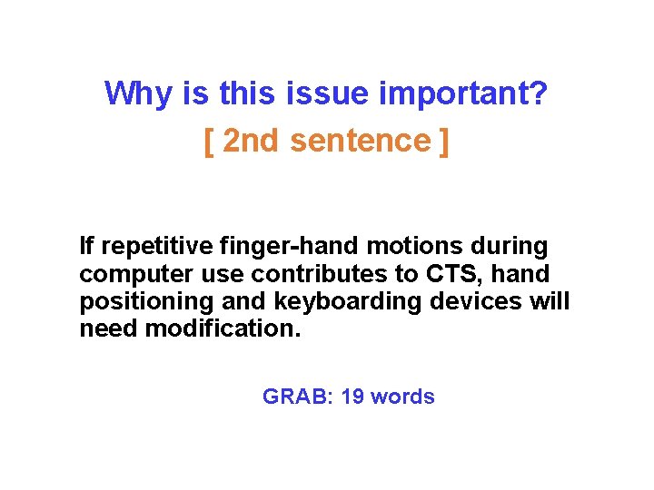 Why is this issue important? [ 2 nd sentence ] If repetitive finger-hand motions