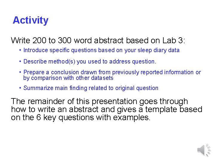 Activity Write 200 to 300 word abstract based on Lab 3: • Introduce specific