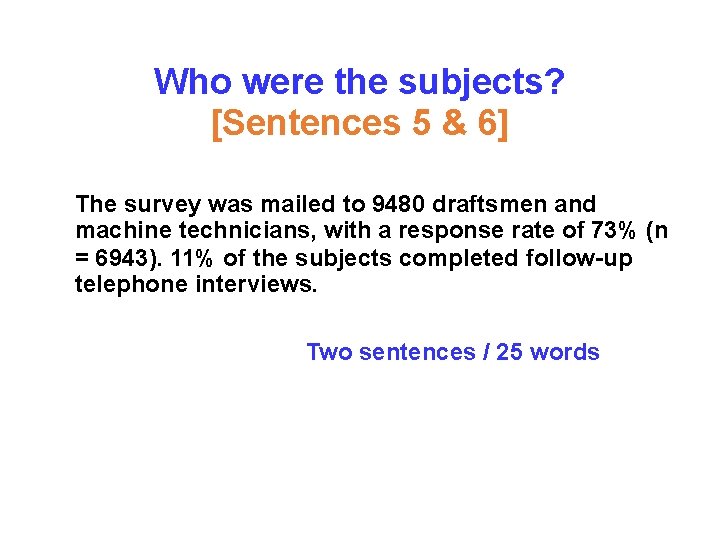 Who were the subjects? [Sentences 5 & 6] The survey was mailed to 9480