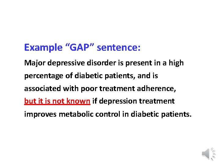 Example “GAP” sentence: Major depressive disorder is present in a high percentage of diabetic