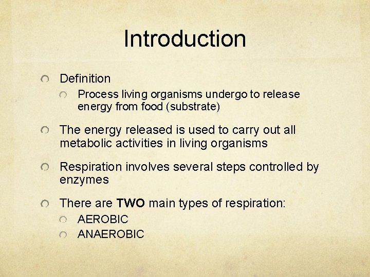 Introduction Definition Process living organisms undergo to release energy from food (substrate) The energy