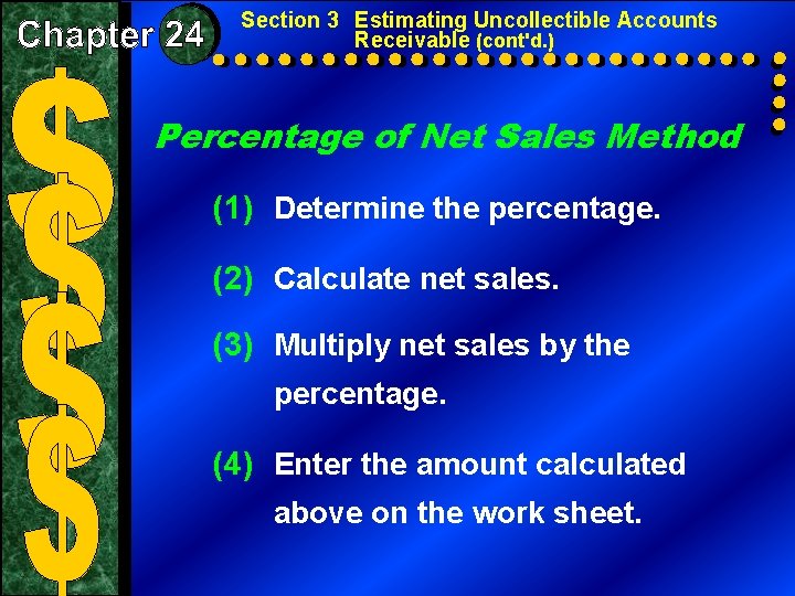 Section 3 Estimating Uncollectible Accounts Receivable (cont'd. ) Percentage of Net Sales Method (1)