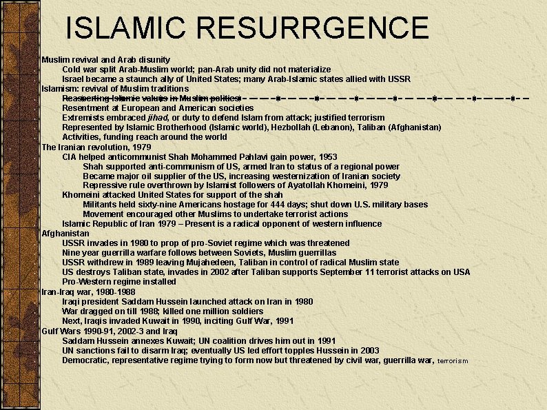 ISLAMIC RESURRGENCE Muslim revival and Arab disunity Cold war split Arab-Muslim world; pan-Arab unity