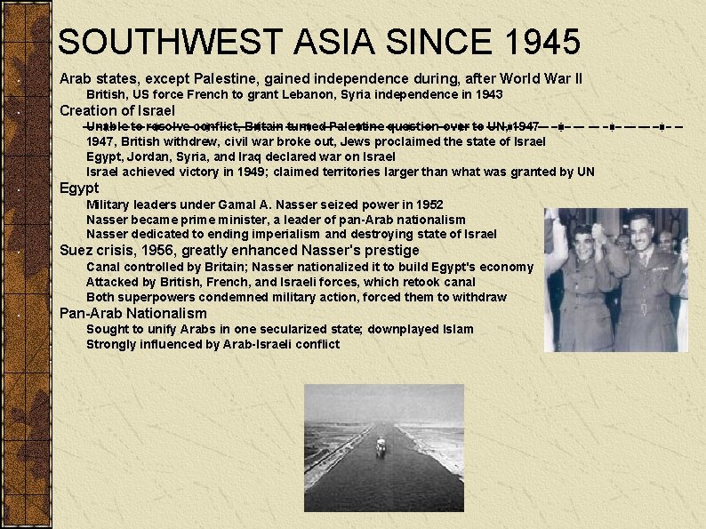 SOUTHWEST ASIA SINCE 1945 Arab states, except Palestine, gained independence during, after World War