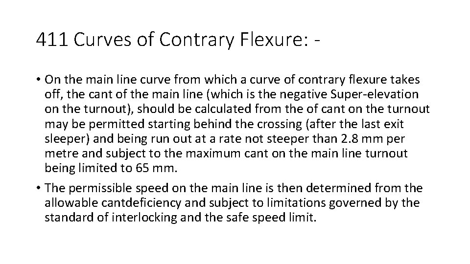 411 Curves of Contrary Flexure: • On the main line curve from which a