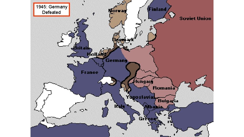 1945: Germany Defeated 