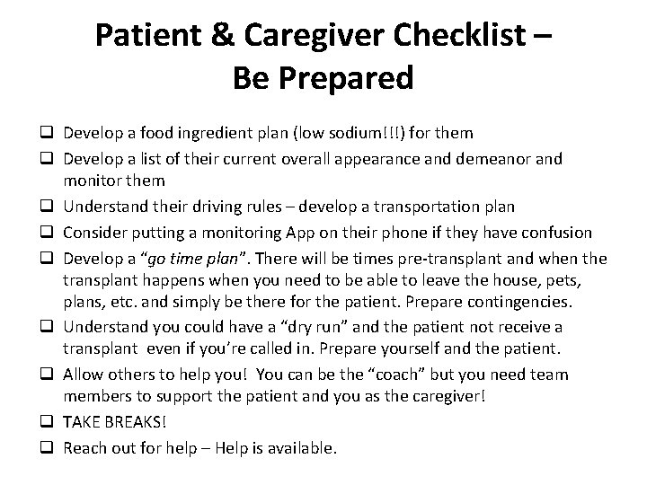 Patient & Caregiver Checklist – Be Prepared q Develop a food ingredient plan (low