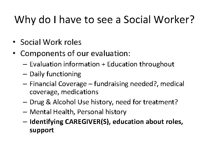 Why do I have to see a Social Worker? • Social Work roles •