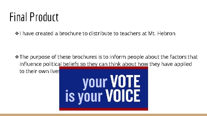 Final Product ❖I have created a brochure to distribute to teachers at Mt. Hebron