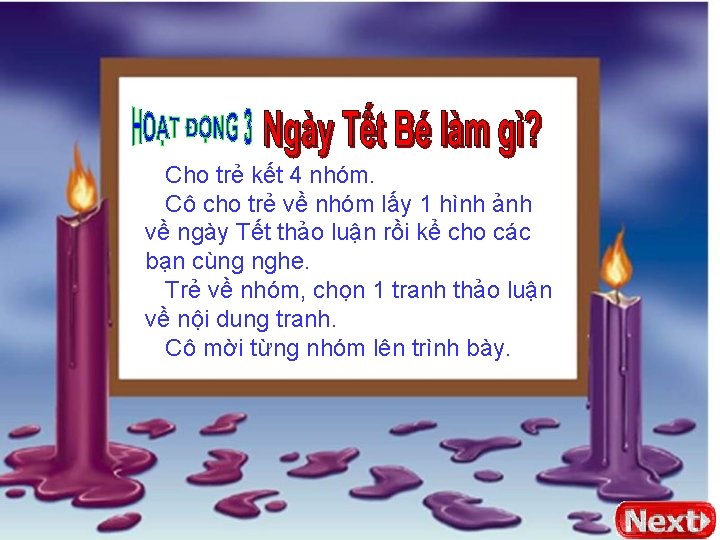 Cho trẻ kết 4 nhóm. Cô cho trẻ về nhóm lấy 1 hình ảnh