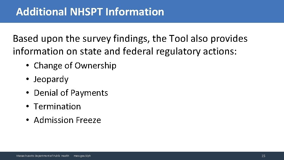 Additional NHSPT Information Based upon the survey findings, the Tool also provides information on