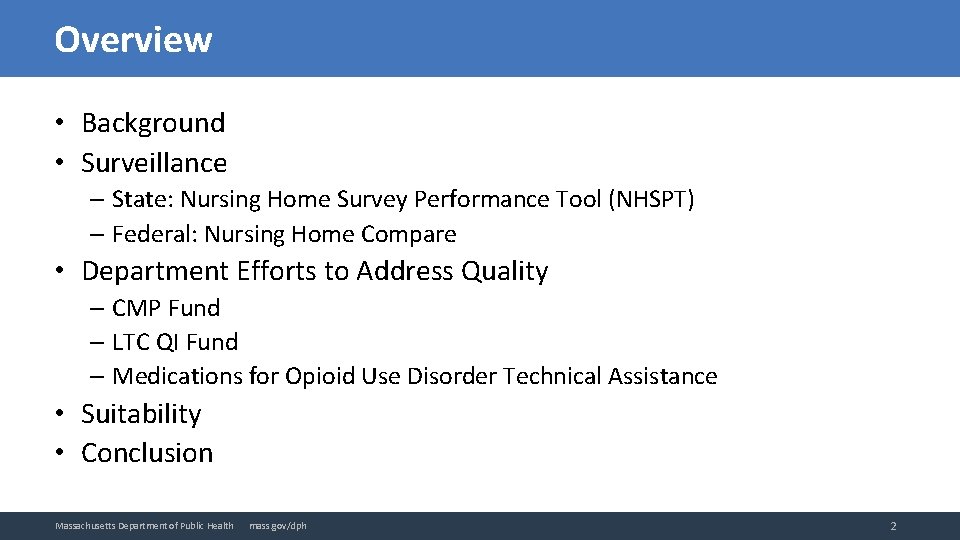 Overview • Background • Surveillance – State: Nursing Home Survey Performance Tool (NHSPT) –