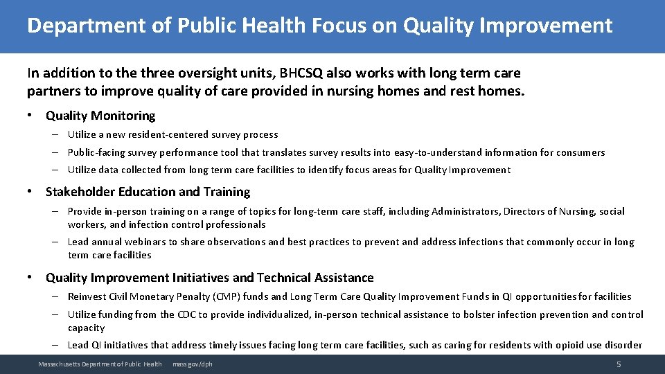 Department of Public Health Focus on Quality Improvement In addition to the three oversight