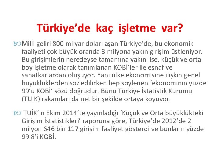 Türkiye’de kaç işletme var? Milli geliri 800 milyar doları aşan Türkiye’de, bu ekonomik faaliyeti
