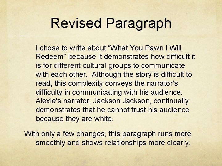 Revised Paragraph I chose to write about “What You Pawn I Will Redeem” because