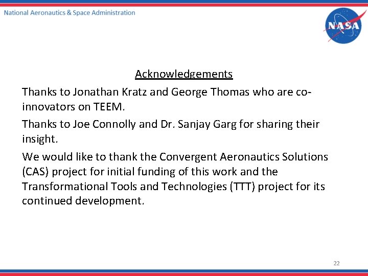 Acknowledgements Thanks to Jonathan Kratz and George Thomas who are coinnovators on TEEM. Thanks
