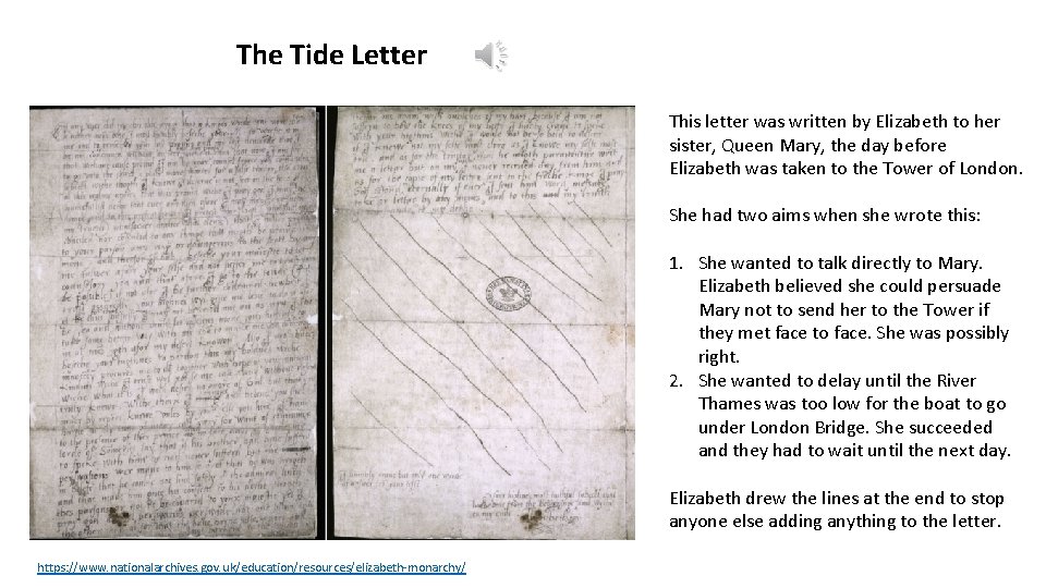 The Tide Letter This letter was written by Elizabeth to her sister, Queen Mary,