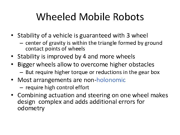 Wheeled Mobile Robots • Stability of a vehicle is guaranteed with 3 wheel –