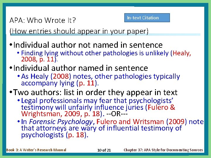In-text Citation APA: Who Wrote It? (How entries should appear in your paper) •