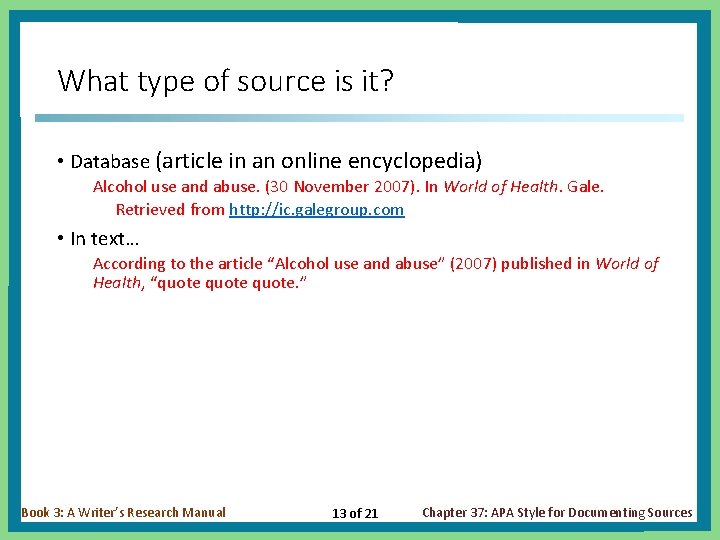 What type of source is it? • Database (article in an online encyclopedia) Alcohol