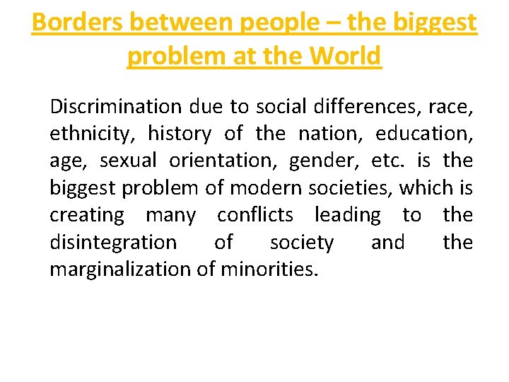 Borders between people – the biggest problem at the World Discrimination due to social