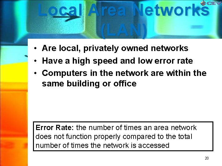 Local Area Networks (LAN) • Are local, privately owned networks • Have a high Local Area Networks (LAN) • Are local, privately owned networks • Have a high