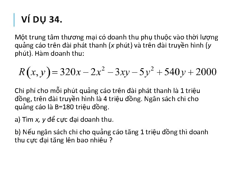 VÍ DỤ 34. Một trung tâm thương mại có doanh thu phụ thuộc vào