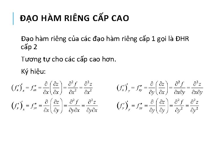 ĐẠO HÀM RIÊNG CẤP CAO Đạo hàm riêng của các đạo hàm riêng cấp