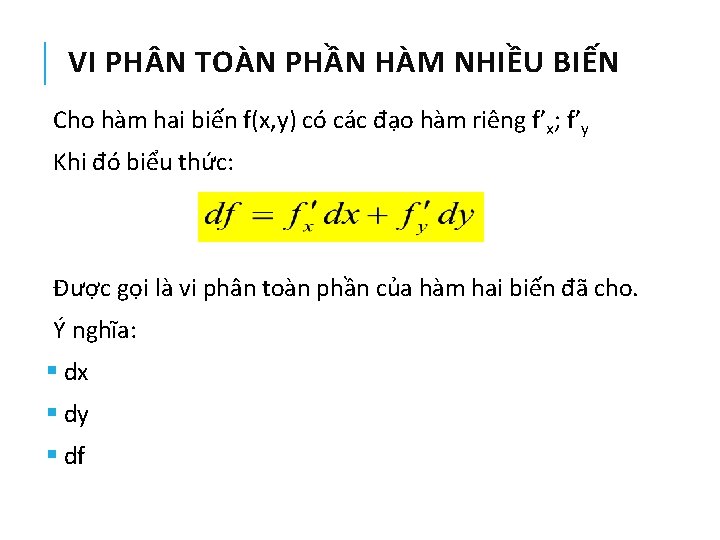 VI PH N TOÀN PHẦN HÀM NHIỀU BIẾN Cho hàm hai biến f(x, y)