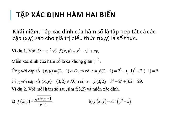 TẬP XÁC ĐỊNH HÀM HAI BIẾN Khái niệm. Tập xác định của hàm số