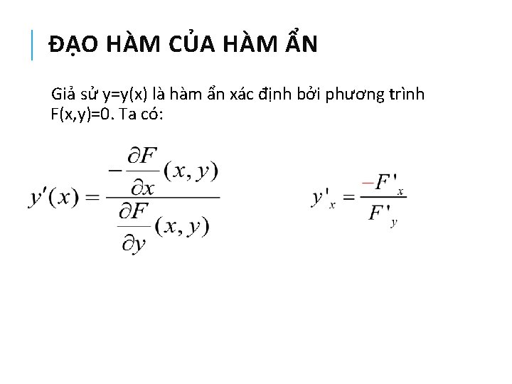 ĐẠO HÀM CỦA HÀM ẨN Giả sử y=y(x) là hàm ẩn xác định bởi