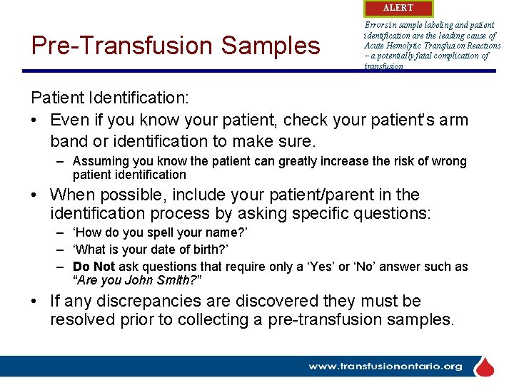 ALERT Pre-Transfusion Samples Errors in sample labeling and patient identification are the leading cause