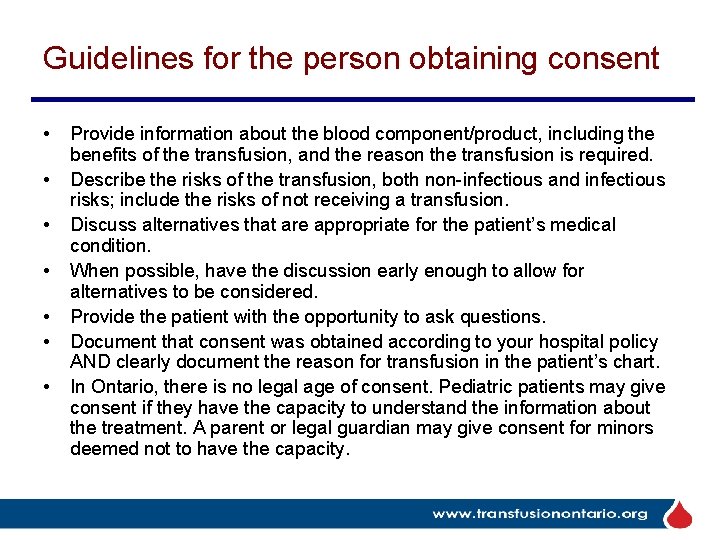 Guidelines for the person obtaining consent • • Provide information about the blood component/product,
