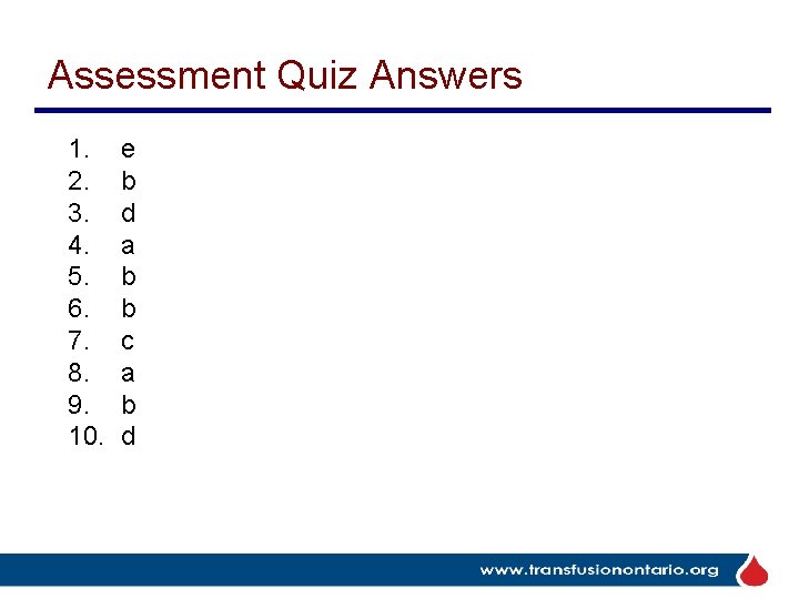 Assessment Quiz Answers 1. 2. 3. 4. 5. 6. 7. 8. 9. 10. e