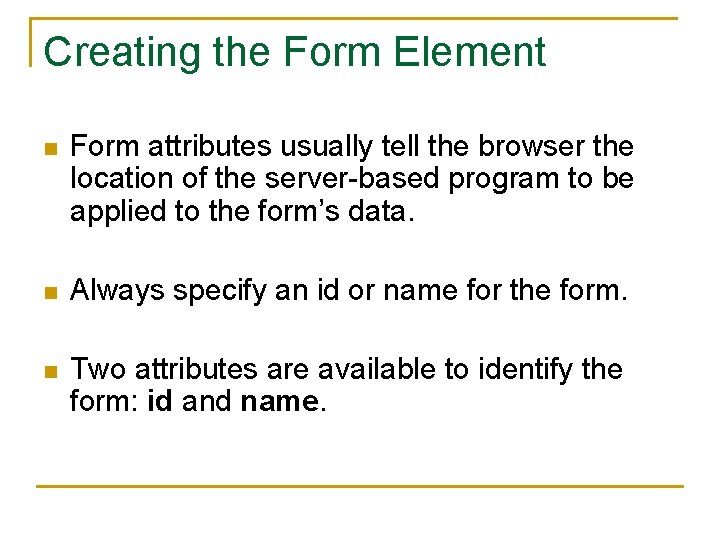 CNIT 132 Week 8 HTML Forms Introducing Web