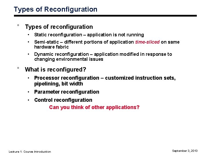 Types of Reconfiguration ° Types of reconfiguration • Static reconfiguration – application is not