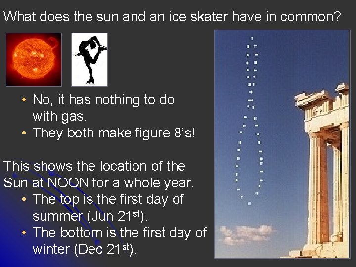 What does the sun and an ice skater have in common? • No, it