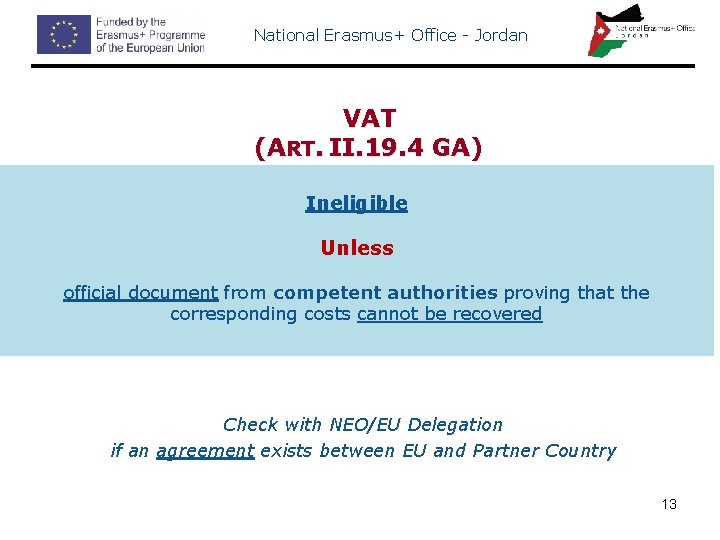 National Erasmus+ Office - Jordan VAT (ART. II. 19. 4 GA) Ineligible Unless official