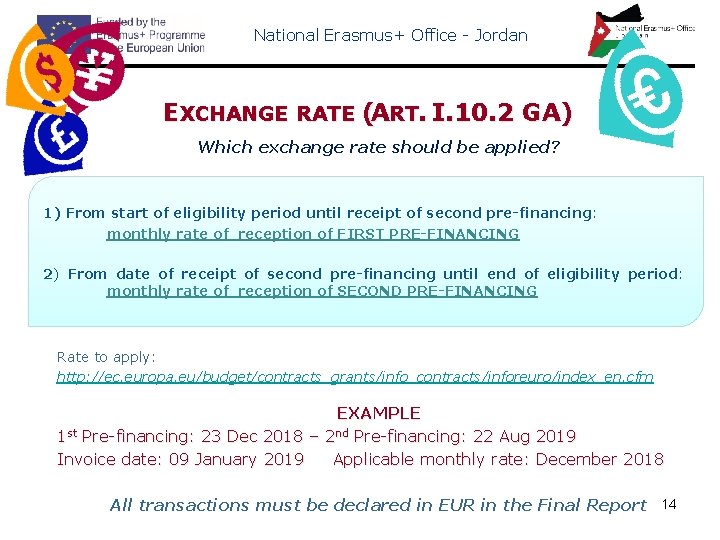 National Erasmus+ Office - Jordan 2 EXCHANGE RATE (ART. I. 10. 2 GA) Which