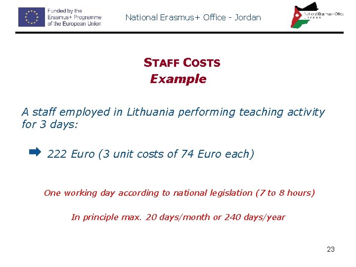 National Erasmus+ Office - Jordan STAFF COSTS Example A staff employed in Lithuania performing