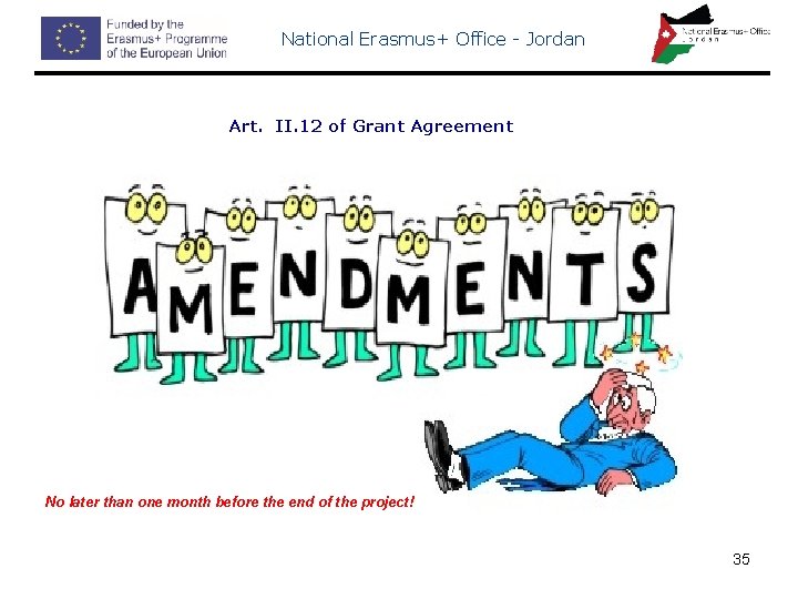 National Erasmus+ Office - Jordan Art. II. 12 of Grant Agreement No later than
