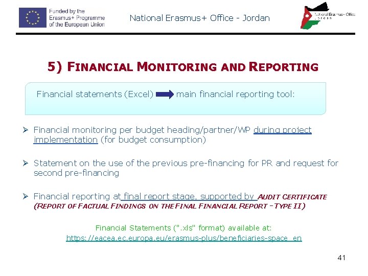 National Erasmus+ Office - Jordan 5) FINANCIAL MONITORING AND REPORTING Financial statements (Excel) main