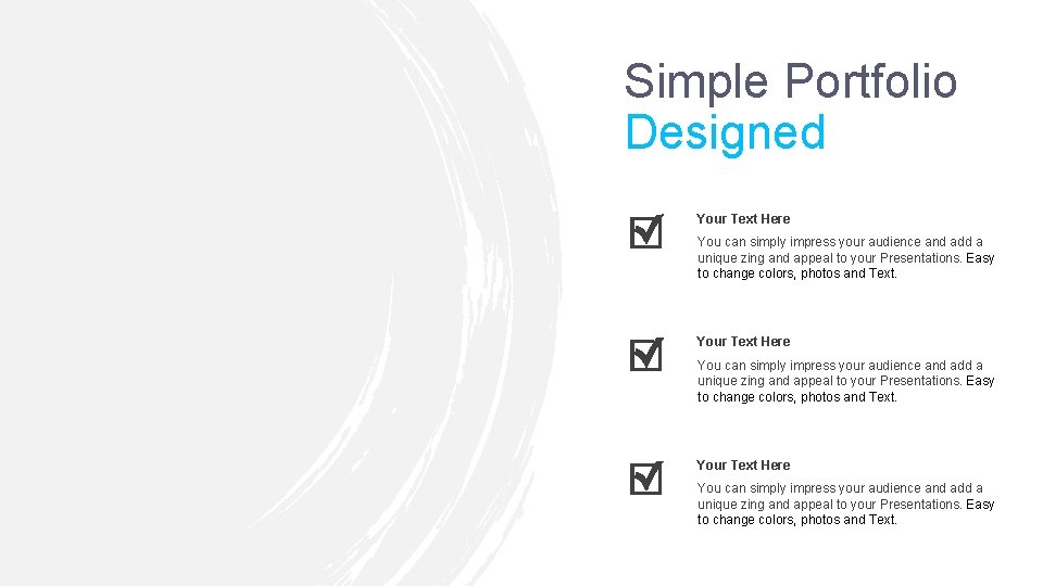 Simple Portfolio Designed Your Text Here You can simply impress your audience and add