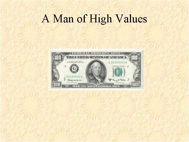 A Man of High Values 