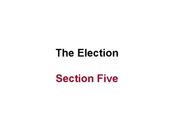 The Election Section Five 