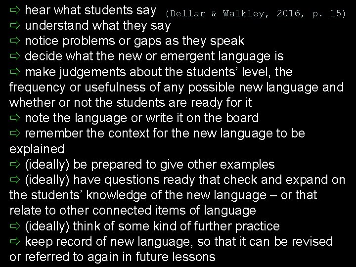  hear what students say (Dellar & Walkley, 2016, p. 15) understand what they