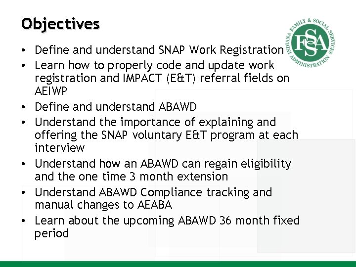 Objectives • Define and understand SNAP Work Registration • Learn how to properly code