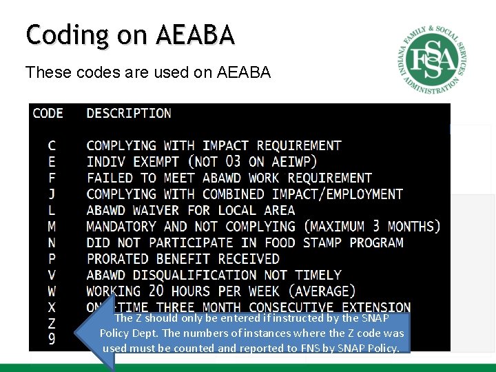 Coding on AEABA These codes are used on AEABA The Z should only be