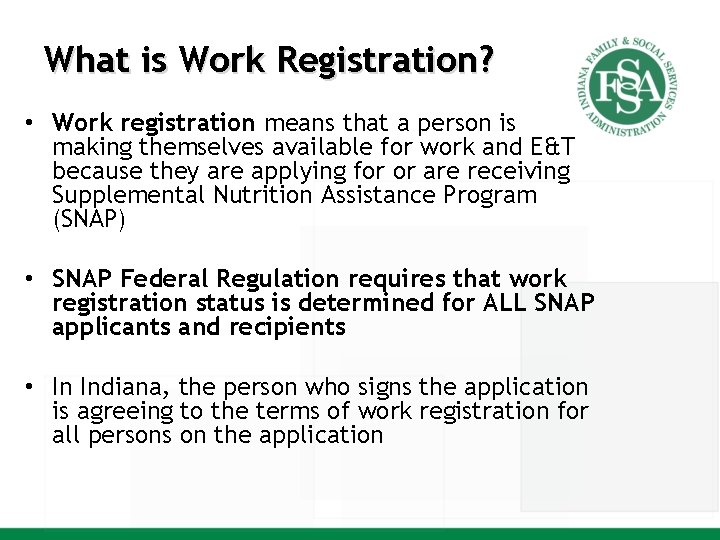 What is Work Registration? • Work registration means that a person is making themselves